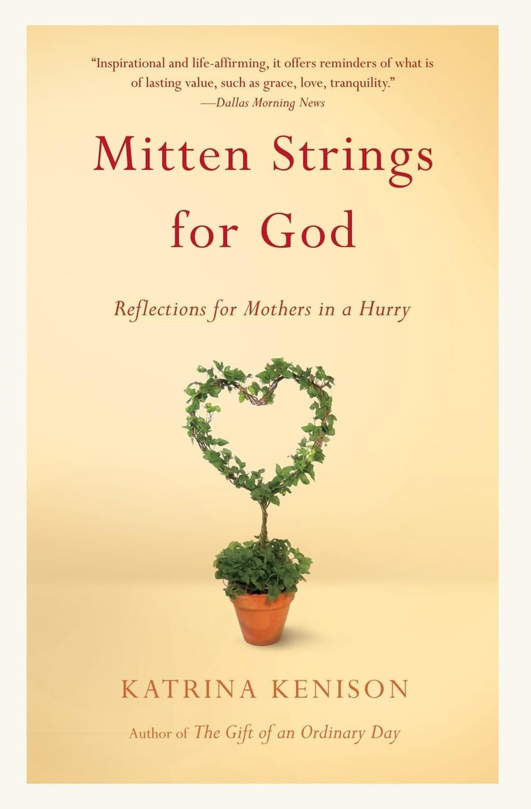 Mitten Strings for God: Reflections for Mothers in a Hurry b