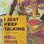 I Just Keep Talking: A Life in Essays