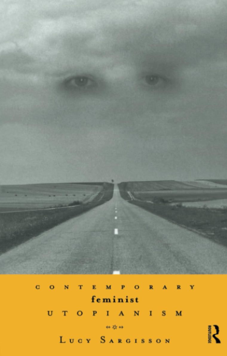 Contemporary Feminist Utopianism (Women and Politics)