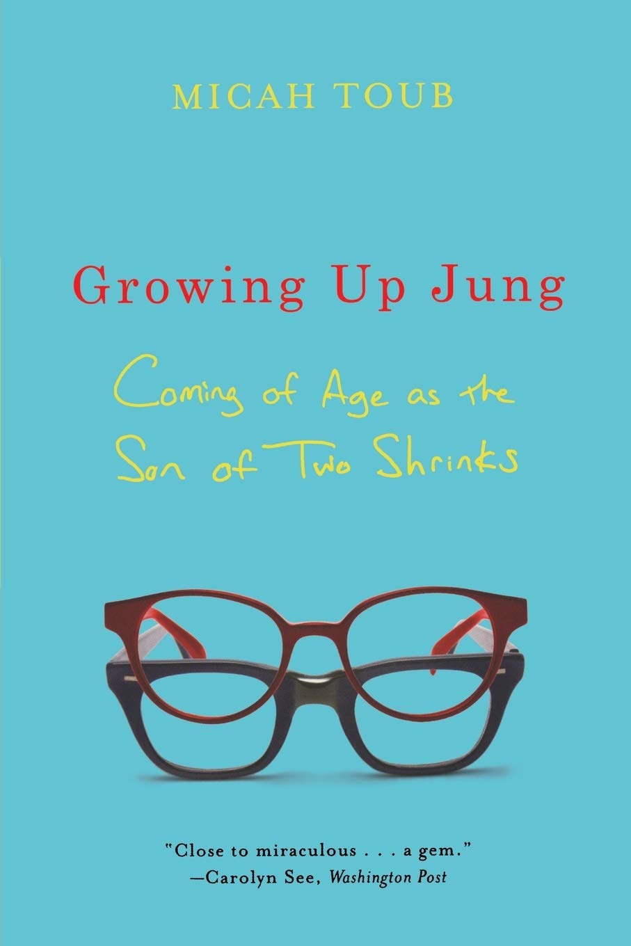 Growing Up Jung: Coming of Age as the Son of Two Shrinks