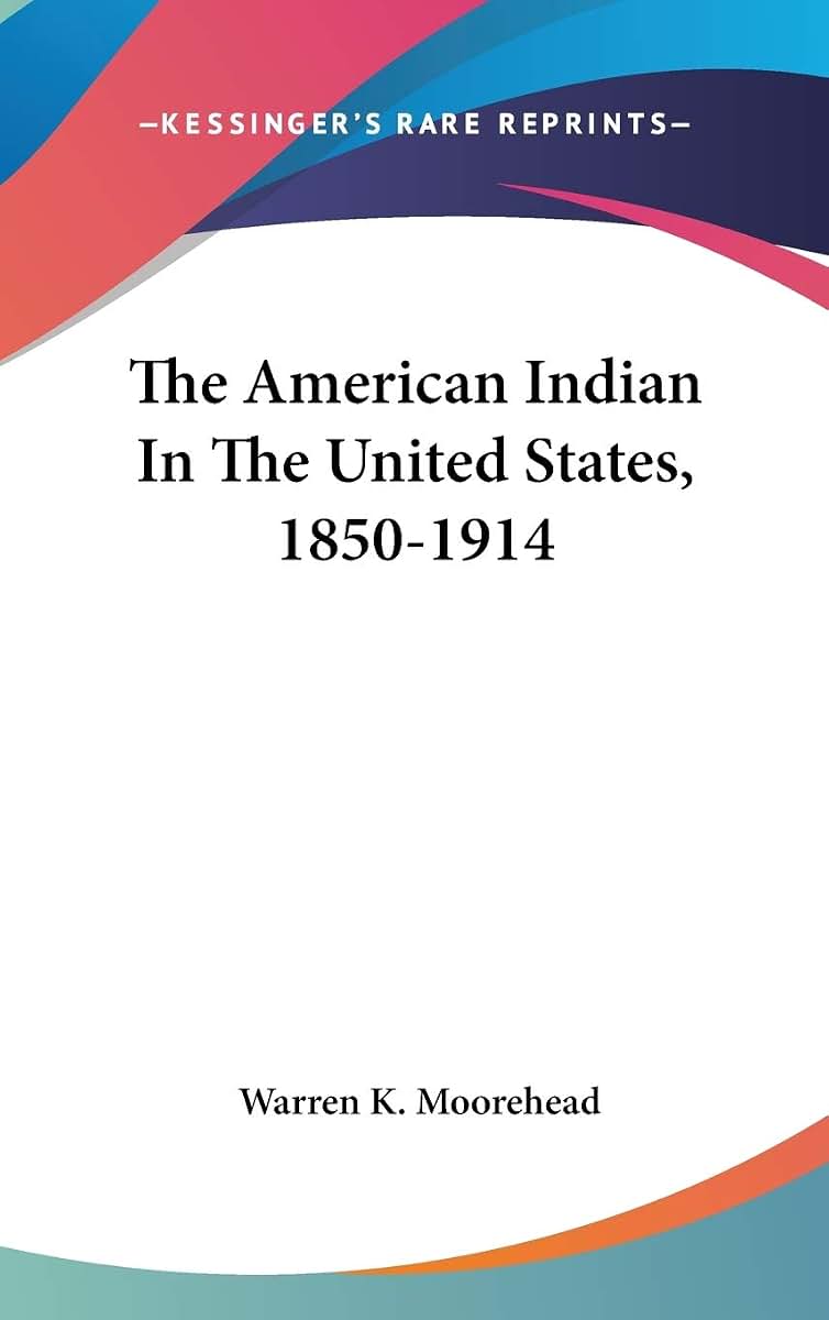 The American Indian In The United States, 1850-1914