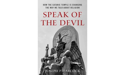 Speak of the Devil: How The Satanic Temple is Changing the Way We Talk about Religion