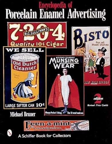 Encyclopedia of Porcelain Enamel Advertising (A Schiffer Book for Collectors)