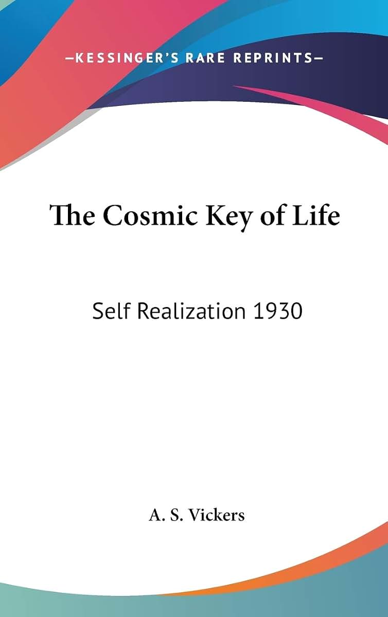 The Cosmic Key of Life: Self Realization 1930