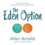 The Eden Option: Choosing a Story 1 Life in a Story 2 World