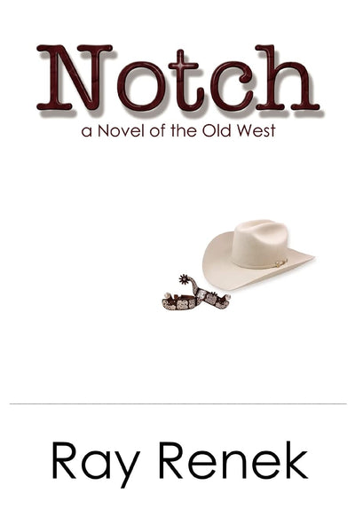 NOTCH: A Novel of the Old West