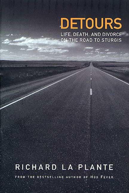 Detours: Life, Death and Divorce on the Road to Sturgis