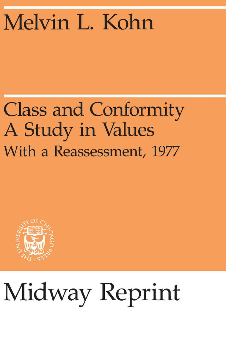 Class and Conformity: A Study in Values - With a Reassessment (Midway Reprint)