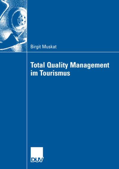 Total Quality Management im Tourismus (German Edition)