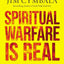 Spiritual Warfare Is Real Bible Study Guide plus Streaming Video: How the Power of Jesus Defeats the Attacks of Our Enemy