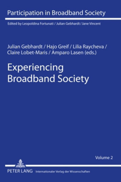 Experiencing Broadband Society (Participation in Broadband Society)