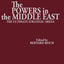 The Powers in the Middle East: The Ultimate Strategic Arena