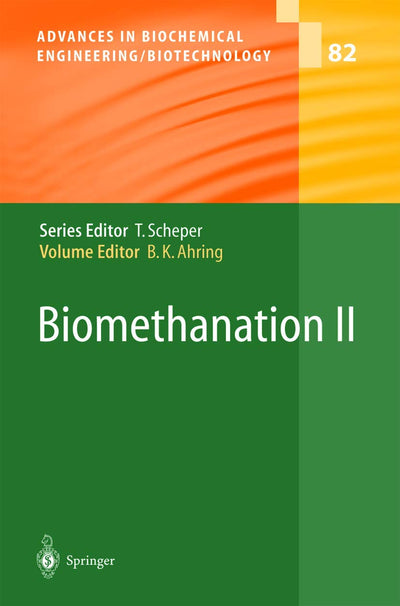 Biomethanation II (Advances in Biochemical Engineering/Biotechnology, 82)