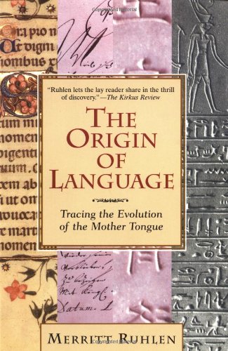 The Origin of Language: Tracing the Evolution of the Mother