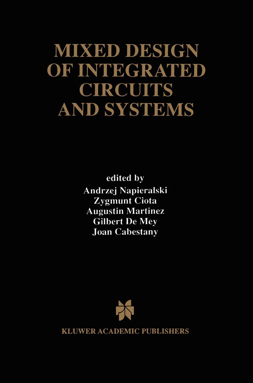 Mixed Design of Integrated Circuits and Systems (The Springer International Series in Engineering and Computer Science, 434)