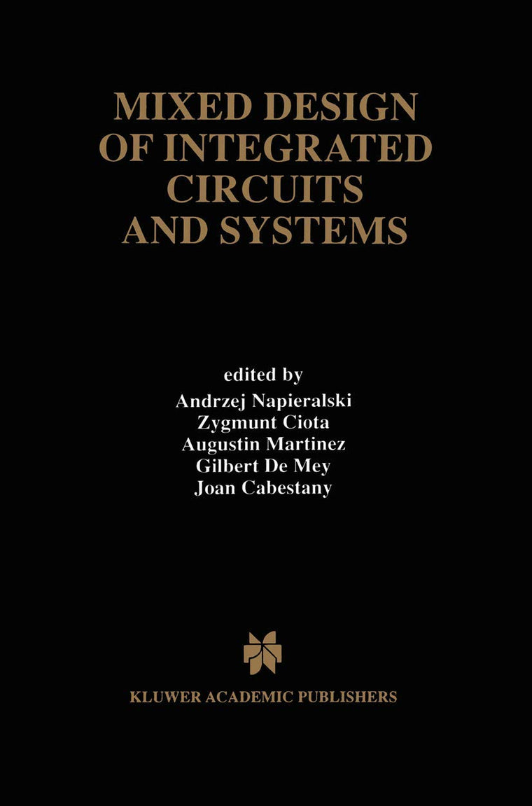 Mixed Design of Integrated Circuits and Systems (The Springer International Series in Engineering and Computer Science, 434)