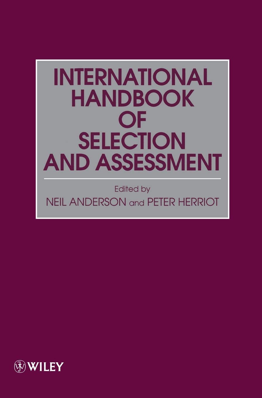Assessment and Selection in Organizations: Methods and Practice for Recruitment and Appraisal, Volume 2, International Handbook of Selection and Assessment