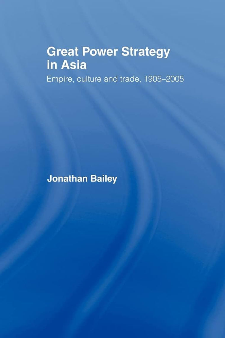 Great Power Strategy in Asia