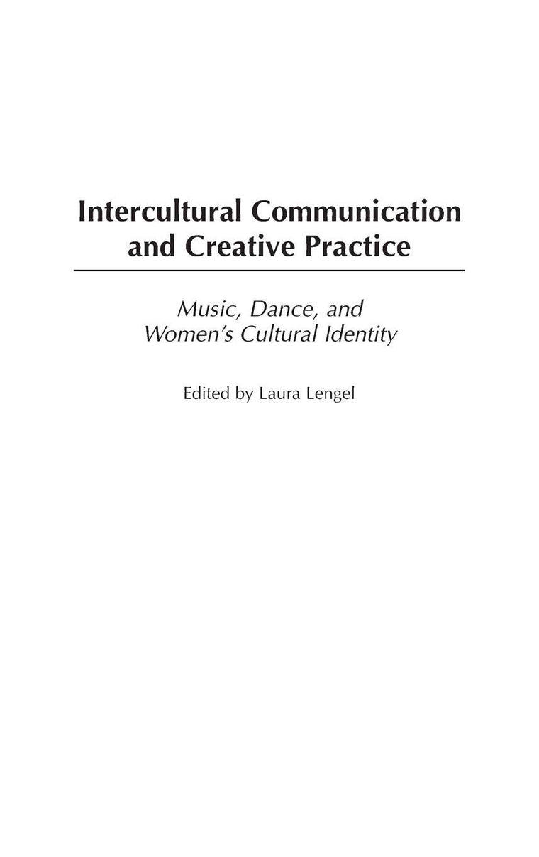 Intercultural Communication and Creative Practice: Music, Dance, and Women's Cultural Identity
