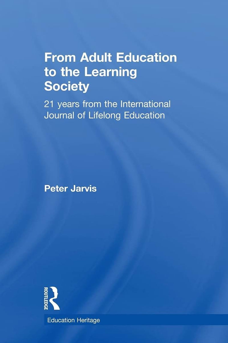 From Adult Education to the Learning Society (Education Heritage)
