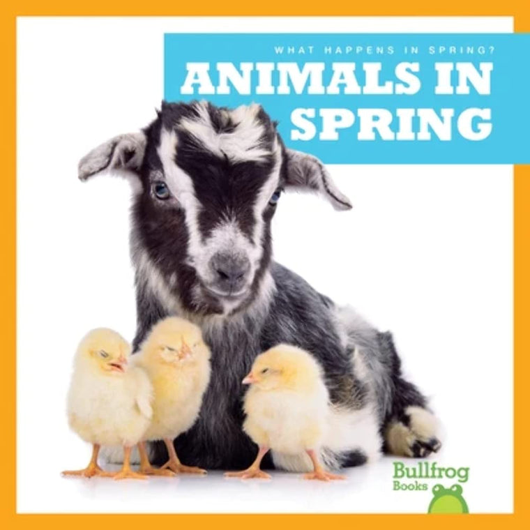 Animals in Spring (Bullfrog Books: What Happens in Spring?)