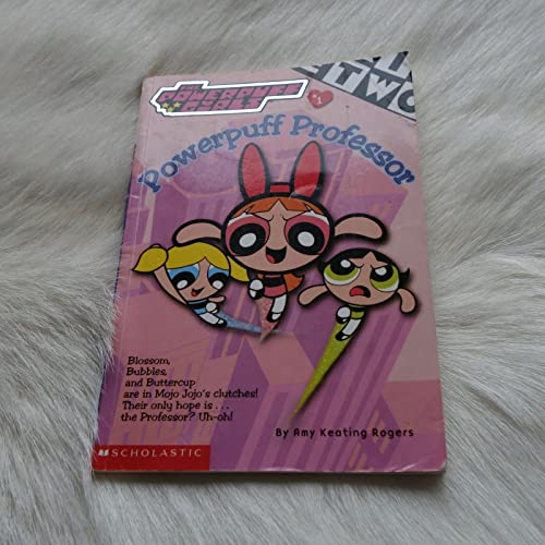 Powerpuff Girls Chapter Book #01: Powerful Professor