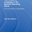 The Politics of Language in the Spanish-Speaking World: From Colonization to Globalization