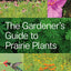 The Gardener's Guide to Prairie Plants