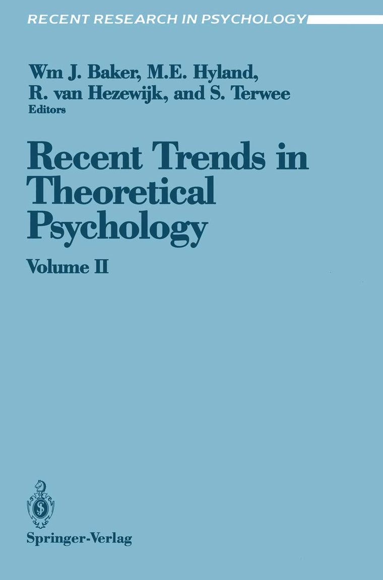Recent Trends in Theoretical Psychology: Proceedings of the Third Biennial Conference of the International Society for Theoretical Psychology April 17-21, 1989 (Recent Research in Psychology)