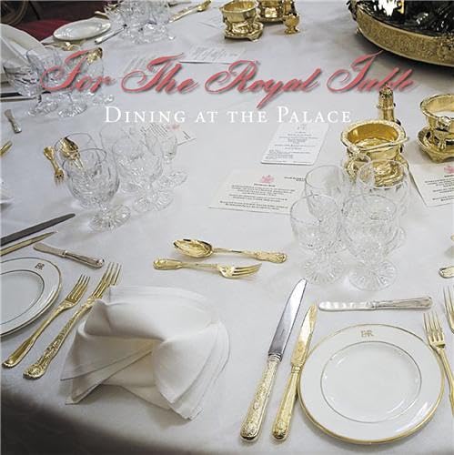 For the Royal Table: Dining at the Palace