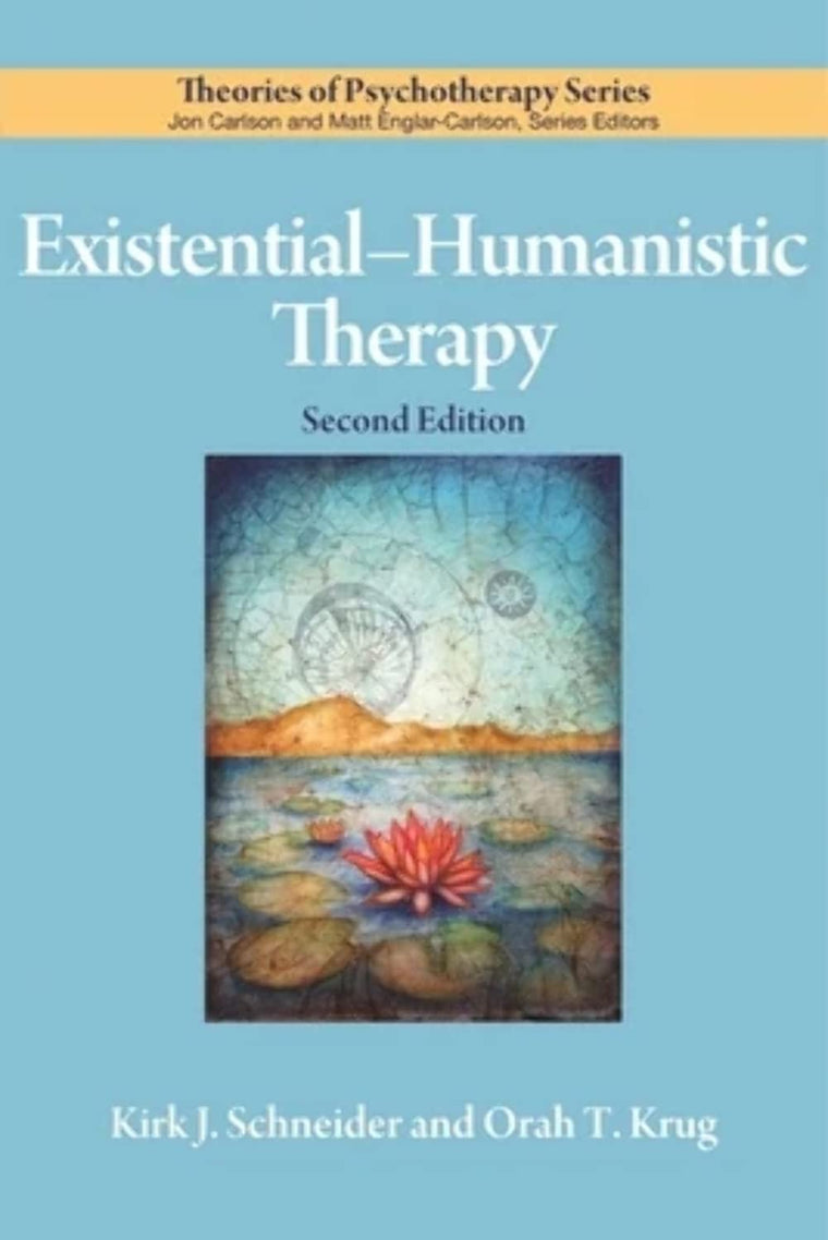 Existential-Humanistic Therapy (Theories of Psychotherapy Series)