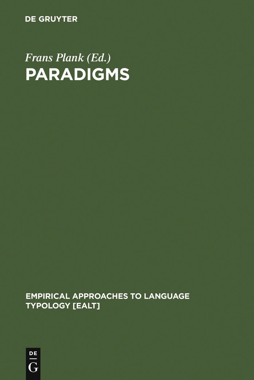 Paradigms: The Economy of Inflection (Empirical Approaches to Language Typology [EALT], 9)