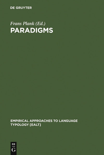 Paradigms: The Economy of Inflection (Empirical Approaches to Language Typology [EALT], 9)