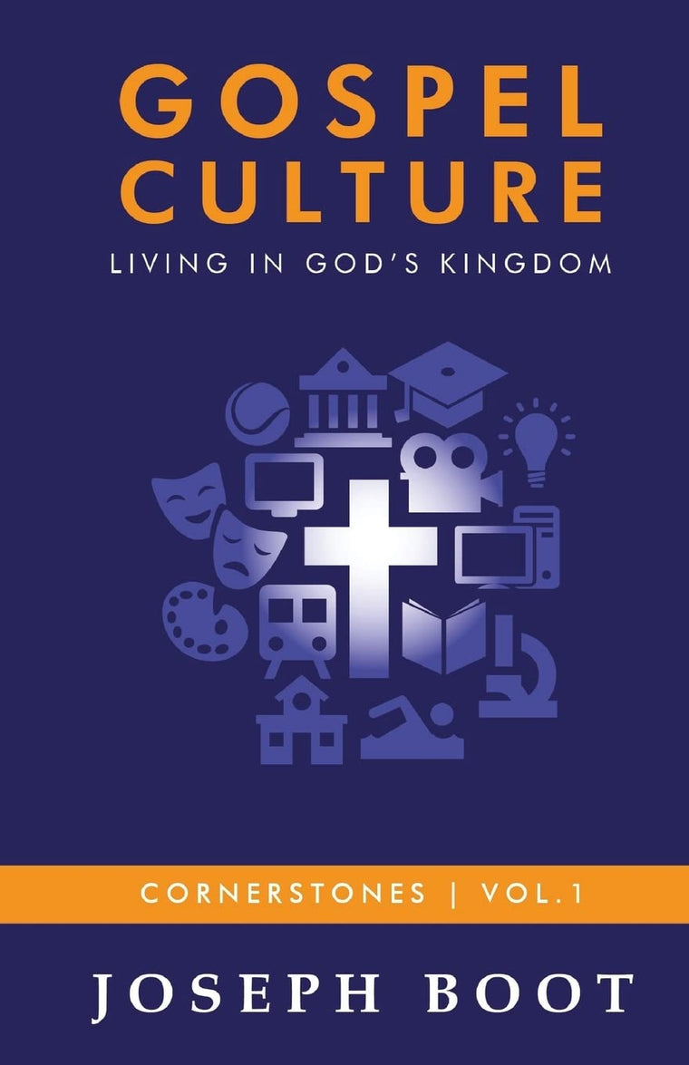 Gospel Culture: Living in God's Kingdom