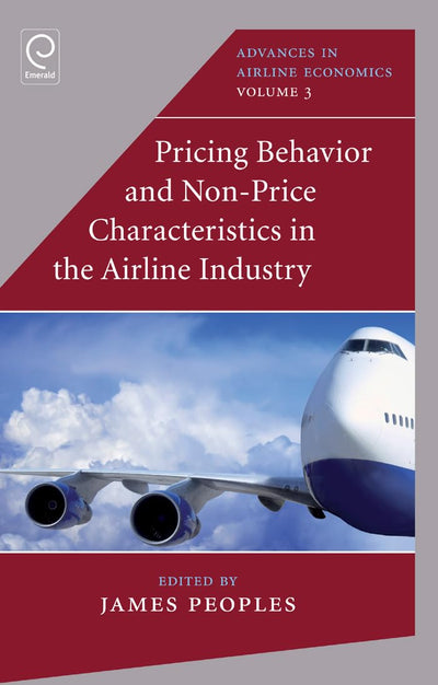 Pricing Behaviour and Non-Price Characteristics in the Airline Industry (Advances in Airline Economics, 3)