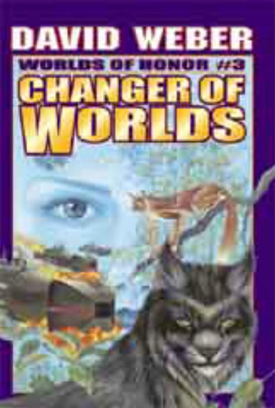 Changer of Worlds (Worlds of Honor, Book 3)