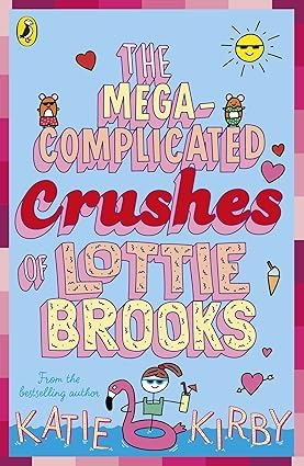 Lottie Brooks Series Collection 7 Books Set By Katie Kirby (The Completely Chaotic Christmas, Extremely Embarrassing Life, Catastrophic Friendship Fails, Totally Disastrous School-Trip & More)