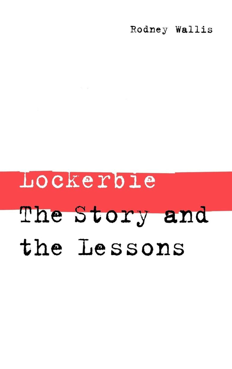 Lockerbie: The Story and the Lessons