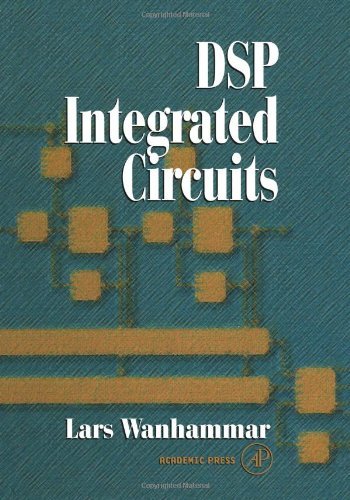 DSP Integrated Circuits (Academic Press Series in Engineering)