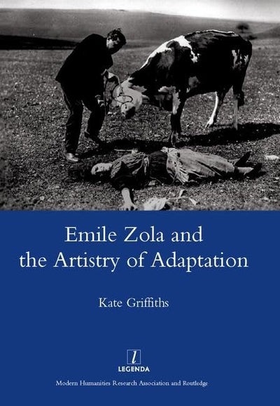 Emile Zola and the Artistry of Adaptation (Legenda)