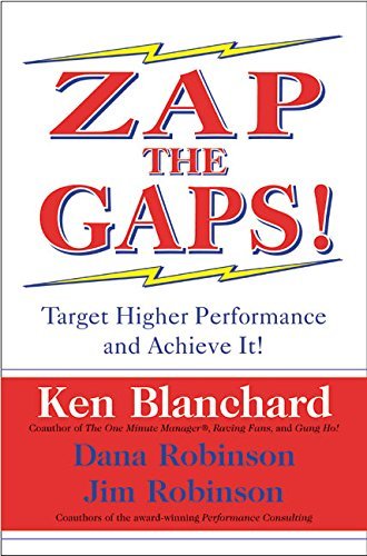 Zap the Gaps! Target Higher Performance and Achieve It!