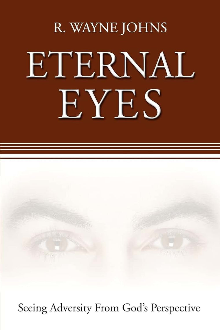 ETERNAL EYES: SEEING ADVERSITY FROM GOD'S PERSPECTIVE
