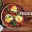 Jerusalem Food: Bold Flavors from the Middle East and Beyond