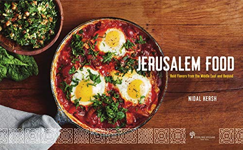Jerusalem Food: Bold Flavors from the Middle East and Beyond