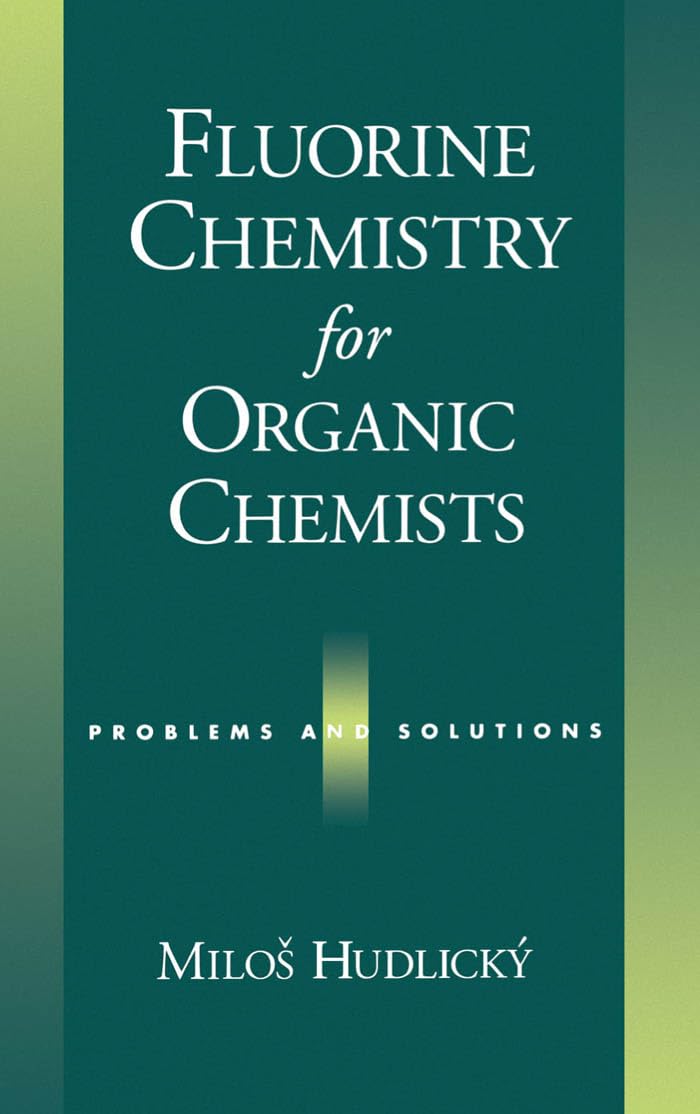 Fluorine Chemistry for Organic Chemists