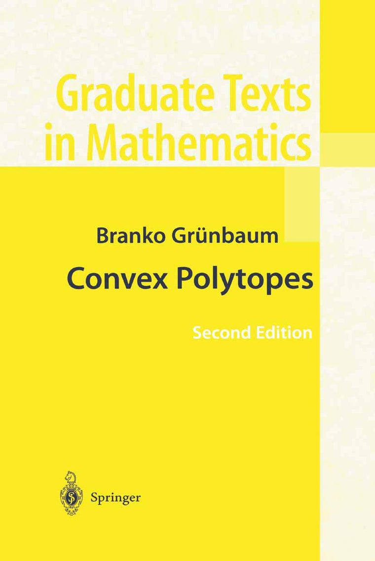 Convex Polytopes (Graduate Texts in Mathematics, 221)