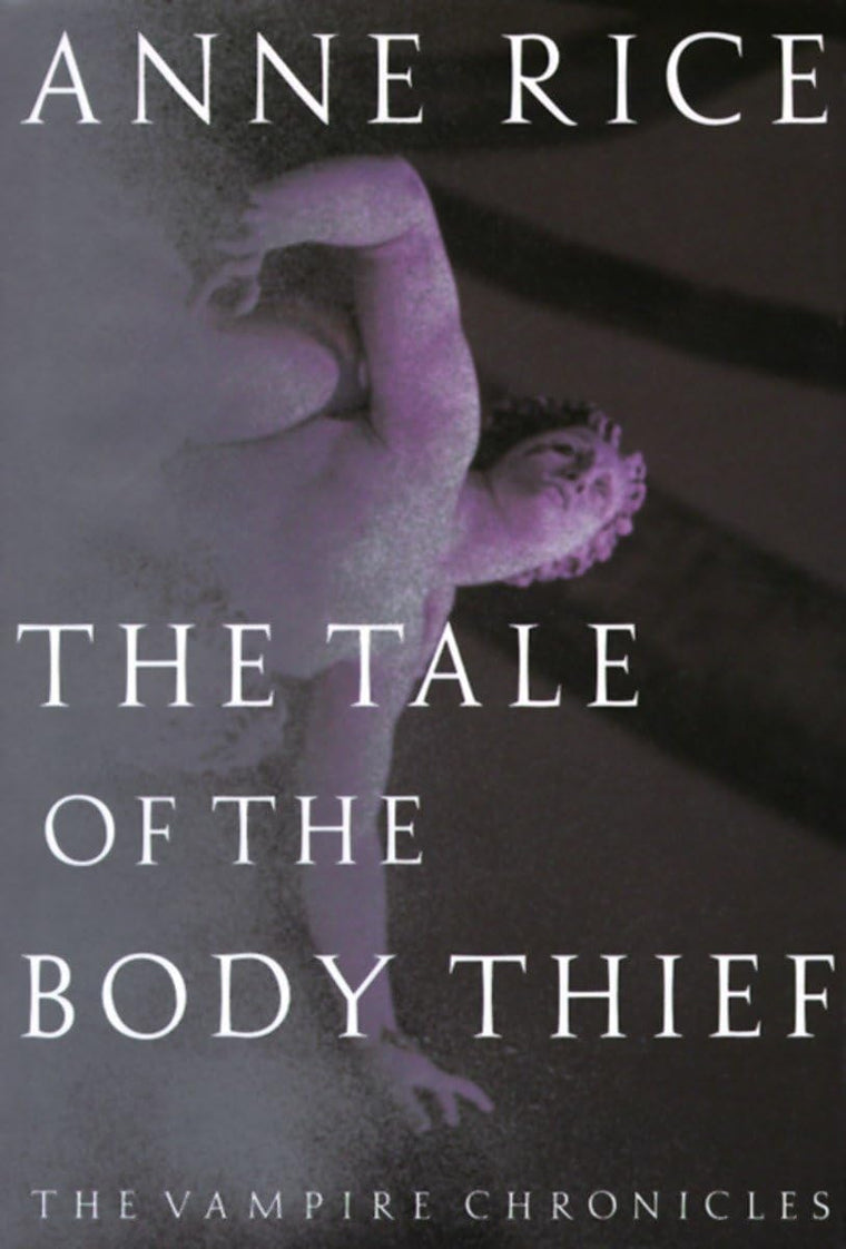The Tale of the Body Thief (Vampire Chronicles) by Rice, Ann