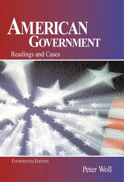 American Government: Readings and Cases (14th Edition)