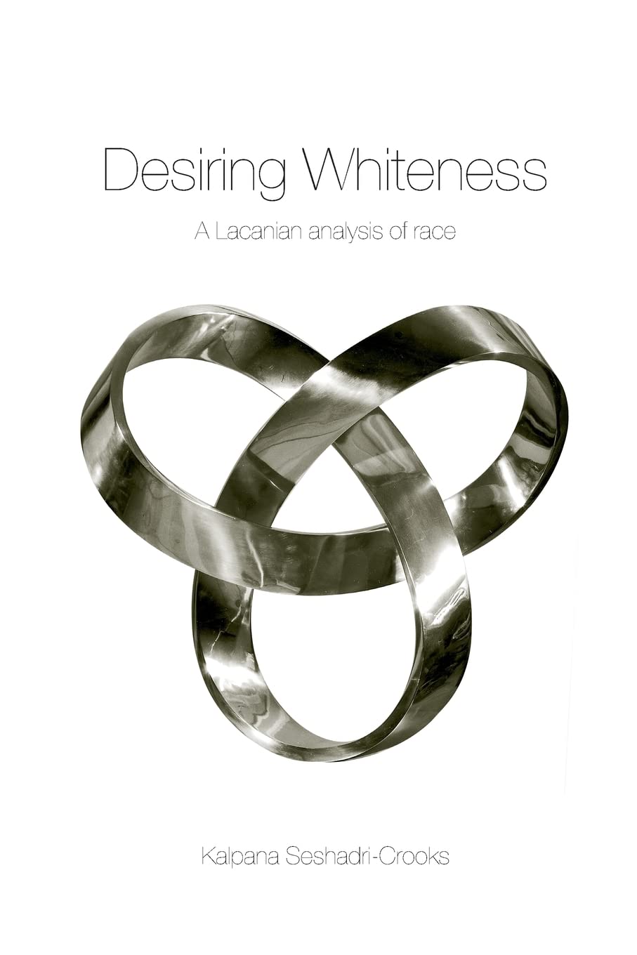 Desiring Whiteness (Opening Out: Feminism for Today)
