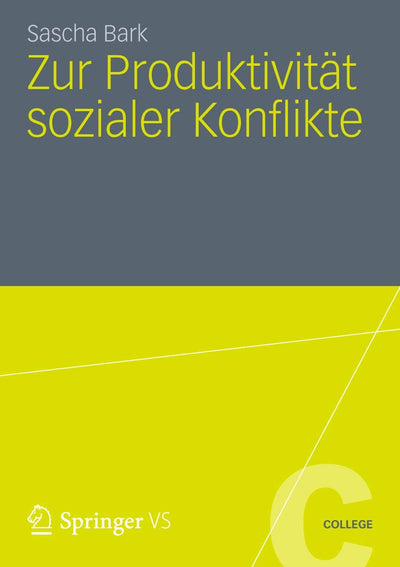 Zur Produktivitt sozialer Konflikte (VS College) (German Edition)